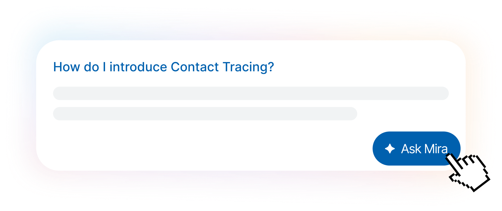 Example: asking Mira how to introduce contact tracing.